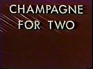 Champagne for Two