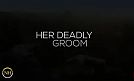 Her Deadly Groom