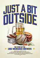 Just a Bit Outside: The Story of the 1982 Milwaukee Brewers poster