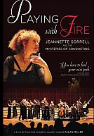 Playing With Fire: Jeannette Sorrell and the Mysteries of Conducting poster