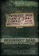 Resurrect Dead : The Mystery of the Toynbee Tiles