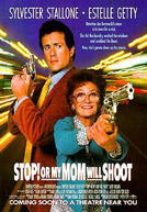 Stop Or My Mom Will Shoot poster