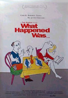 What Happened was...