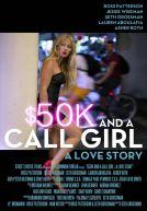 $50K and a Call Girl : A Love Story