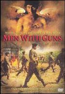 Men With Guns - Hombres Armados