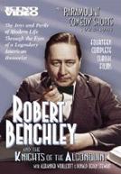 Robert Benchley and the Knights of the Algonquin