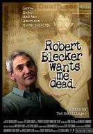 Robert Blecker wants me dead