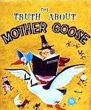 The Truth About Mother Goose