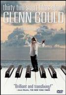 Thirty-two Short Films about Glenn Gould