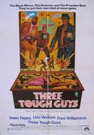 Three Tough Guys - Uomini Duri