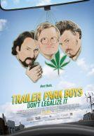 Trailer Park Boys 3 : Don't Legalize It